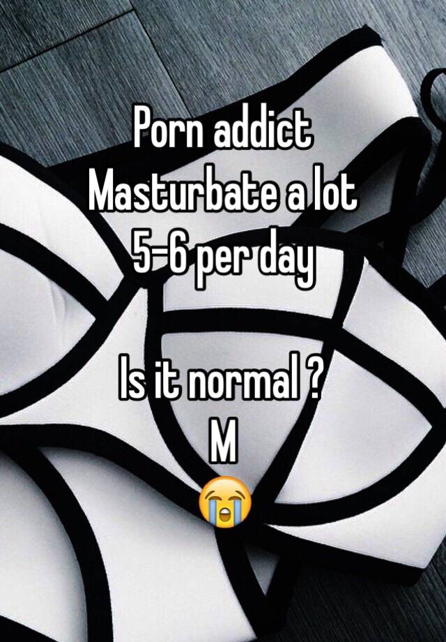 best of Normal to it alot Is masturbate
