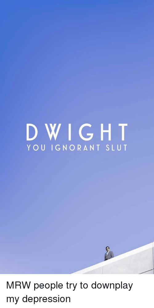 You ignorant slut